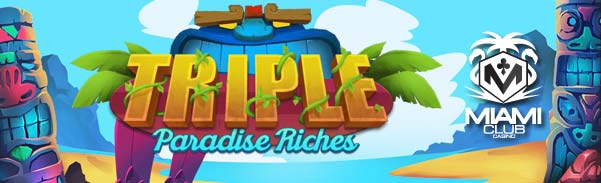 tripleparadiseriches